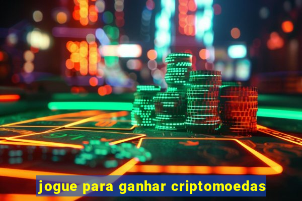 jogue para ganhar criptomoedas